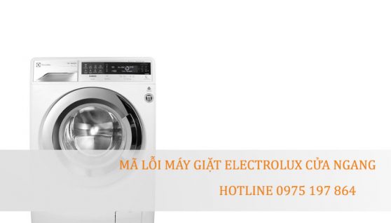 Mã lỗi máy giặt Electrolux cửa ngang – Electrolux Hải Dương